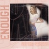 Enough - Single