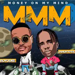 Money on My Mind MMM (feat. Jamopyper) Song Lyrics