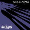 We Lie Awake - Single