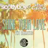 Stream & download Shine Your Love (Louis Lennon Remix) [Louis Lennon Remix]