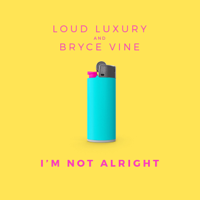 Loud Luxury & Bryce Vine - I'm Not Alright artwork