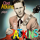 Chet Atkins Plays Chet Atkins - チェット・アトキンス