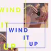 Wind It Up - Single album lyrics, reviews, download