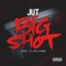 Big Shot - Jut lyrics