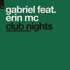 Club Nights (feat. Erin Mc) - Single by Gabriel album reviews, ratings, credits