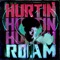 Hurtin' - Roam lyrics