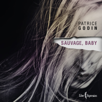 Patrice Godin - Sauvage, baby artwork