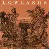 Lowlands (feat. Abby Newton) album lyrics, reviews, download