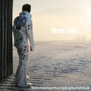 Album herunterladen Holstuonarmusigbigbandclub - Free Sin