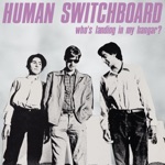 Human Switchboard - (Say No to) Saturday's Girl