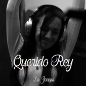 La Joaqui - Querido Rey