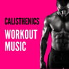 Calisthenics Workout Music – Street Workout Motivation Music, Calisthenics Playlist - Walking Music Personal Fitness Trainer