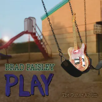 Play by Brad Paisley album reviews, ratings, credits