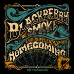 Blackberry Smoke - Ain't Got the Blues