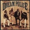 Hot Legs - Dream Police lyrics