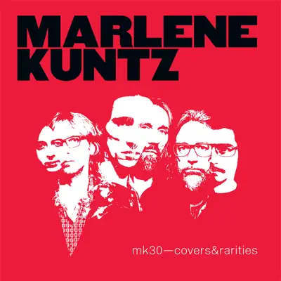 MK30: Covers & Rarities - Marlene Kuntz MK30: Covers & Rarities - Marlene Kuntz