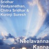 Sridhar Vaidyanathan - Neelavanna Kanna
