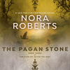 The Pagan Stone: Sign of Seven, Book 3 (Unabridged) - Nora Roberts