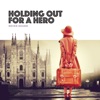 Holding Out for a Hero - Single