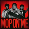 Mop on Me (feat. ShooterGang Kony & KingMostWanted) - Single