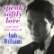 Speak Softly Love: The Best Love Songs of Andy Williams