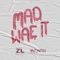 Mad Wae It - ZL-Project & Melkers lyrics