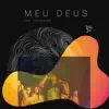 Meu Deus (feat. Lito Atalaia) - Single album lyrics, reviews, download