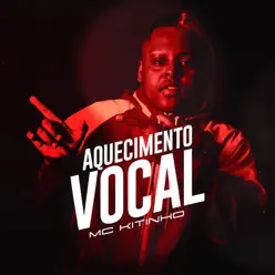 Aquecimento Vocal - Single - MC Kitinho Aquecimento Vocal - Single - MC Kitinho