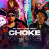 Choke Choke - Single