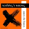 Stream & download Nothing's Wrong - EP