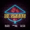 Di Sauce (feat. Walshy Fire & Clayton William) - Single album lyrics, reviews, download