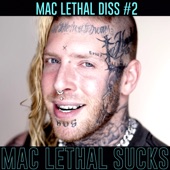Mac Lethal Sucks artwork