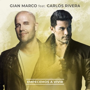 Empecemos a Vivir (feat. Carlos Rivera) - Single