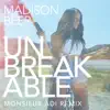 Unbreakable (Monsieur Adi Remix) - Single album lyrics, reviews, download