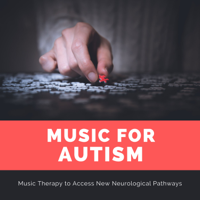 Anne Therapy - Music for Autism – Music Therapy to Access New Neurological Pathways artwork