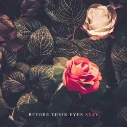 Stay - Single - Before Their Eyes Stay - Single - Before Their Eyes