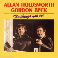 The Things You See - Gordon Beck The Things You See - Gordon Beck