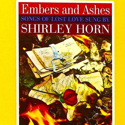 Embers and Ashes (Remastered) - Shirley Horn