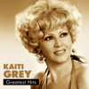 Kaiti Grey Greatest Hits - Kaiti Grey