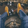 Not Far Away (feat. Victor Sampson) - Single, 2020