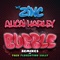 Bubble (feat. Alicaì Harley) - DJ Zinc lyrics