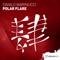 Polar Flare (Extended Mix) - Danilo Marinucci lyrics