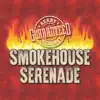 Smokehouse Serenade album lyrics, reviews, download