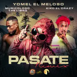 Pasate (Remix) - Single - Yomel El Meloso Pasate (Remix) - Single - Yomel El Meloso
