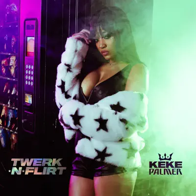 Twerk N Flirt - Single - Keke Palmer