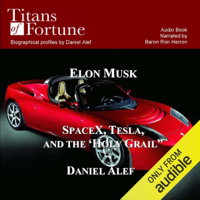 Daniel Alef - Elon Musk: SpaceX, Tesla, and the Holy Grail (Unabridged) artwork