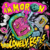 The Lovely Eggs - I Am Moron artwork