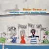 Sister Bossa: Cool Jazzy Cuts with a Brazilian Flavour, Vol. 6