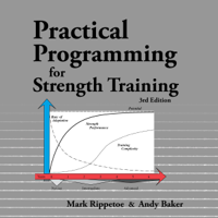 Mark Rippetoe & Andy Baker - Practical Programming for Strength Training - 3rd Edition (Unabridged) artwork