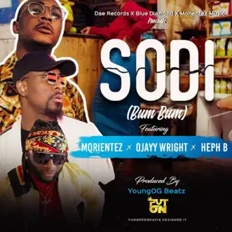 SODI (Bum Bum) - Single by Heph B, Morientez & Ojayy Wright album reviews, ratings, credits